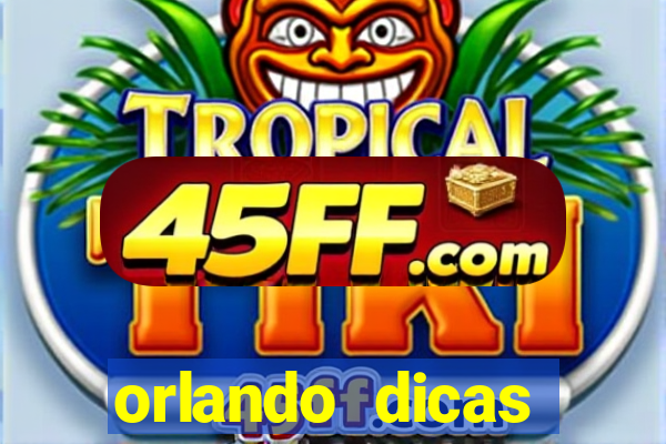 orlando dicas reclame aqui